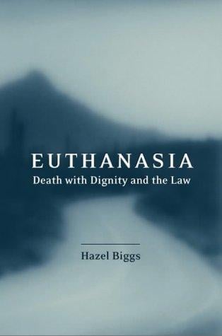 Euthanasia, death with dignity, and the law