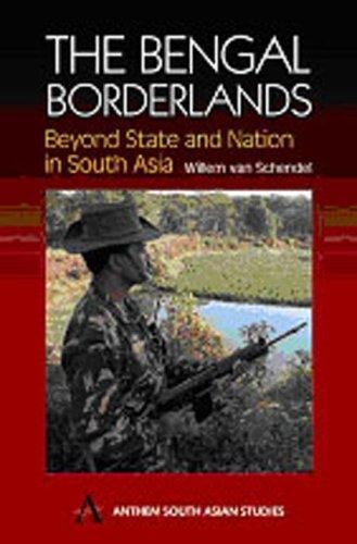 The Bengal Borderland: Beyond State and Nation in South Asia (Anthem South Asian Studies)