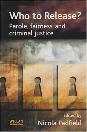 Who to Release?: Parole, Fairness and Criminal Justice