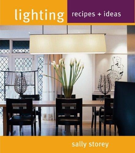 Lighting: Recipes and Ideas (Recipes & Ideas)