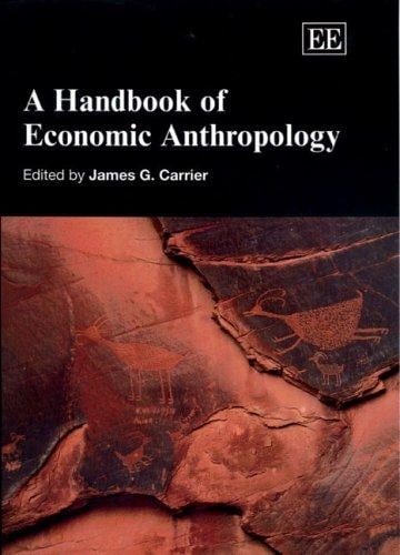 A Handbook of Economic Anthropology (Elgar Original Reference)