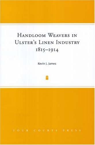 Handloom Weavers in Ulster's Linen Industry, 1815-1914