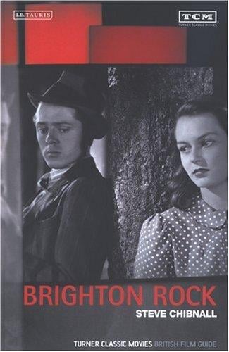 Brighton Rock: The British Film Guide 11 (Turner Classic Movies British Film Guides)