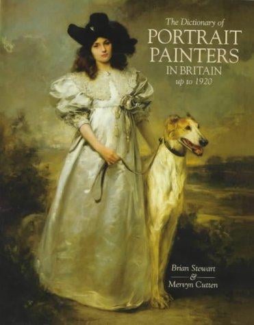 Dictionary of Portrait Painters in Britain up to 1920