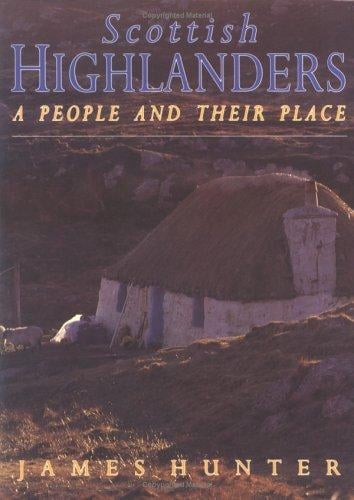 Scottish Highlanders: A People and Their Place