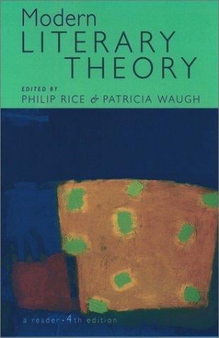 Modern literary theory: a reader