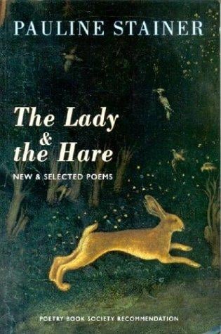 The Lady & the Hare: New & Selected Poems