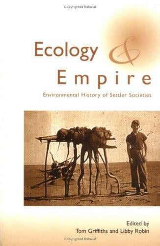 Ecology and empire: environmental history of settler societies