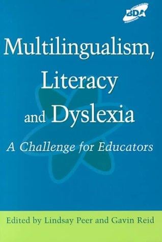 Multilingualism, Literacy and Dyslexia: A Challenge for Educators