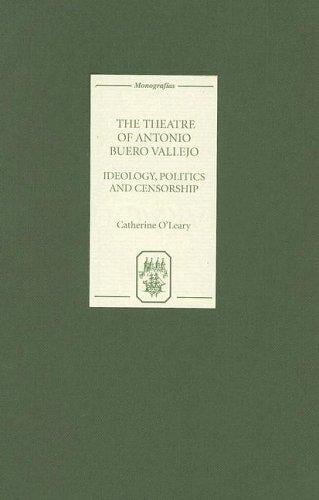 The theatre of Antonio Buero Vallejo: ideology, politics and censorship