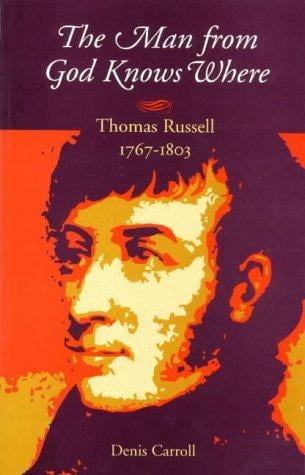 The Man from God Knows Where: Thomas Russell 1767-1803