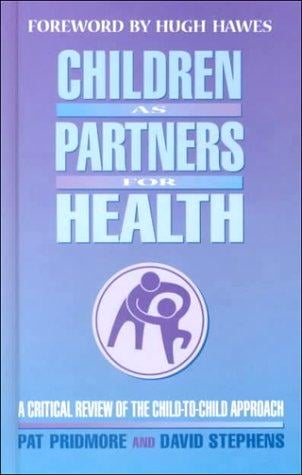 Children As Partners For Health: A Critical Review of the Child-to-Child Approach