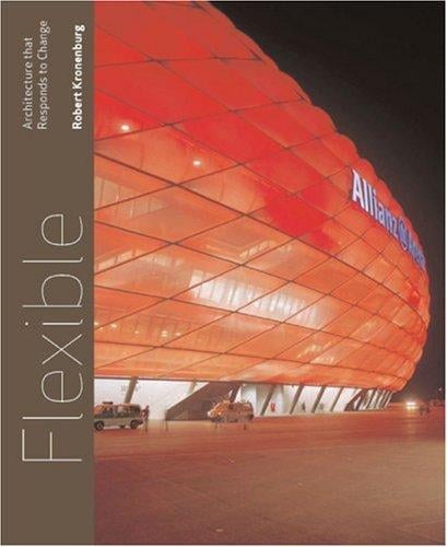 Flexible: Architecture that Responds to Change