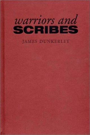 Warriors and Scribes: Essays in the History and Politics of Latin America