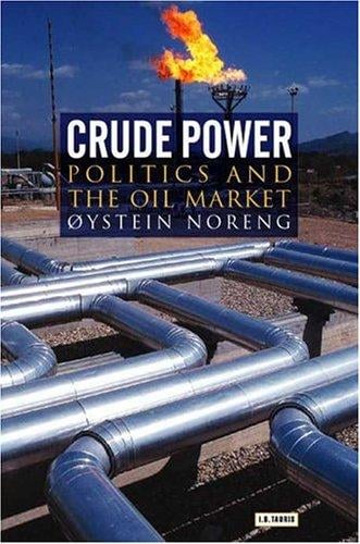 Crude power: politics and the oil market