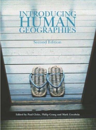 Introducing Human Geographies (Hodder Arnold Publication)