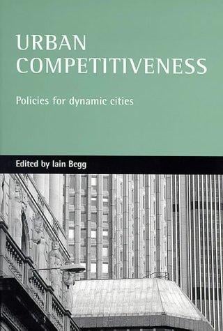 Urban Competitiveness: Policies for Dynamic Cities
