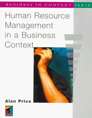 Human Resource Management in a Business Context (Business in Context Series)