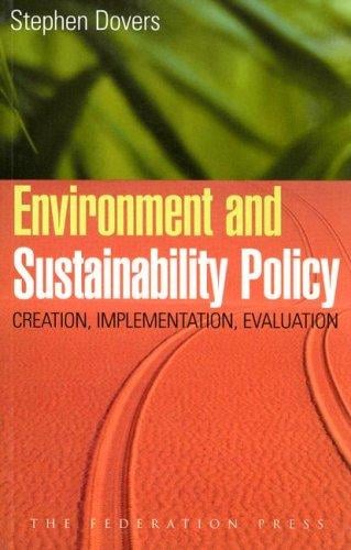 Environment and Sustainability Policy: Creation, Implementation, Evaluation