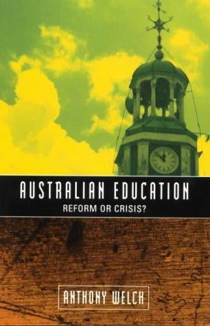 Australian Education: Reform or Crisis (Studies in education)