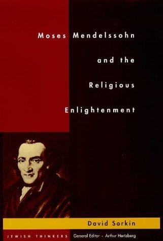 Moses Mendelssohn & The Religious Enlightenment