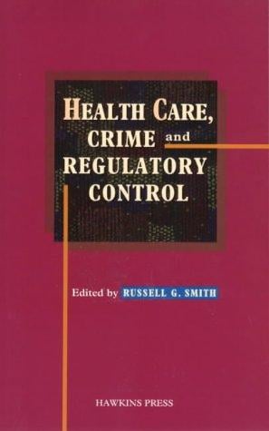 Health care, crime, and regulatory control