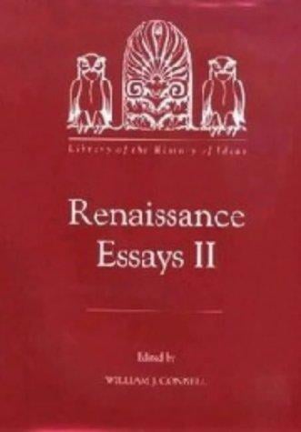Renaissance Essays II (Library of the History of Ideas)