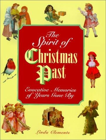 Spirit of Christmas Past: Evocative Memories of Years Gone By