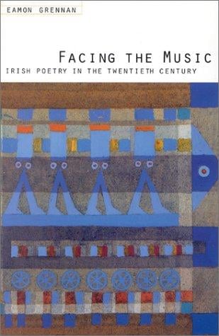 Facing the music: Irish poetry in the twentieth century