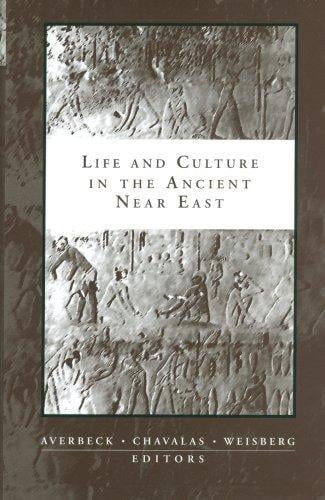 Life and Culture in the Ancient Near East