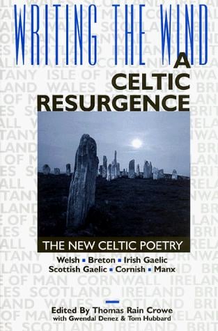 Writing the wind: a Celtic resurgence : the new Celtic poetry