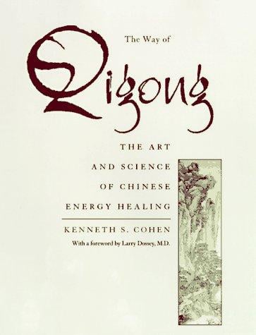 The way of qigong = [Ch'i kung chi tao]: the art and science of Chinese energy healing