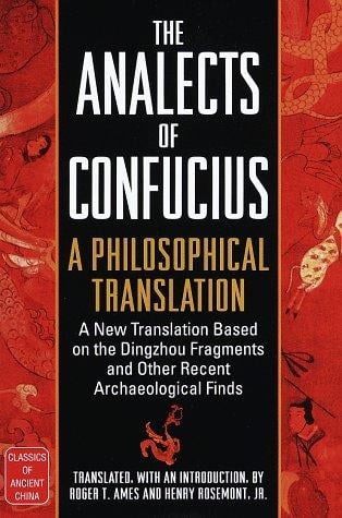 The Analects of Confucius: A Philosophical Translation (Classics of Ancient China)