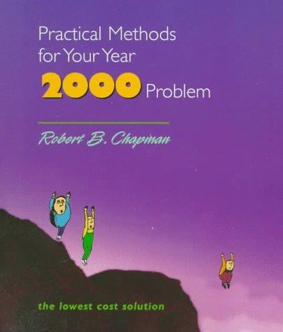 Practical Methods for Your Year 2000 Problem: The Lowest Cost Solution