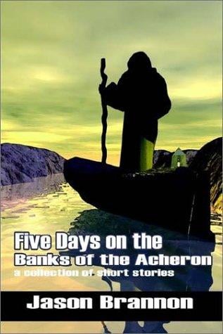 Five Days on the Banks of the Acheron
