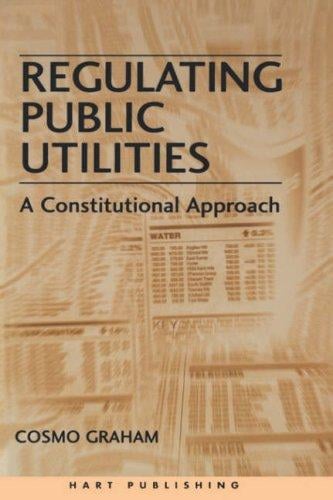 Regulating public utilities: a constitutional approach