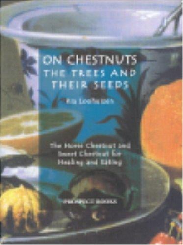 On Chestnuts: The Trees and Their Seeds