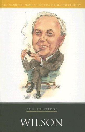 Wilson (British Prime Ministers of the 20th Century) (British Prime Ministers of the 20th Century)