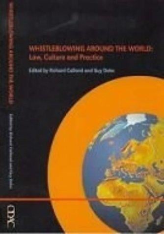 Whistleblowing Around the World: Law, Culture And Practice