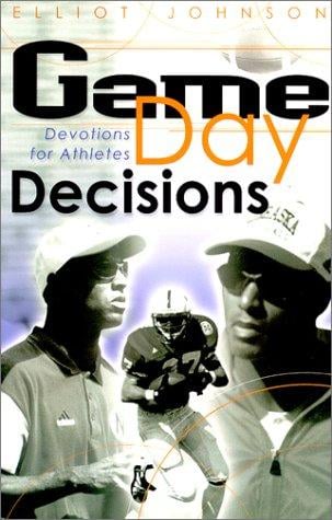 Game Day Decisions: Devotions for Athletes