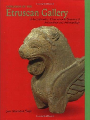 Catalogue of the Etruscan Gallery: of the University of Pennsylvania Museum of Archaeology and Anthropology