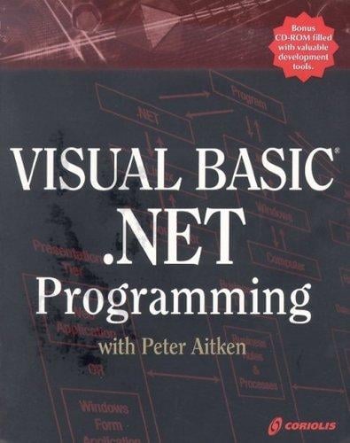 Visual Basic.Net Programming with Peter Aitken