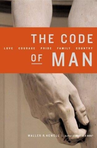 The Code of Man: Love Courage Pride Family Country