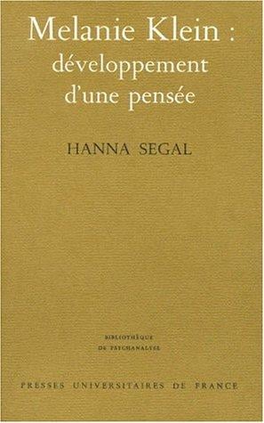 Mélanie Klein: Développement d'une pensée