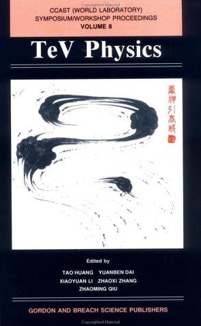 TeV Physics (World Laboratory Symposium/Workshop Held at China Center of Advanced Science and Technology World Laboratory)