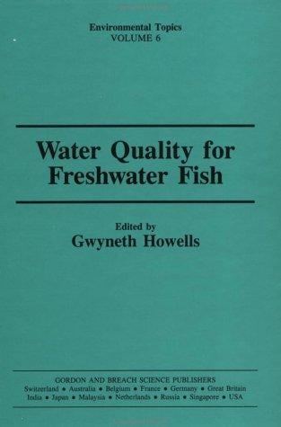 Water Quality for Freshwater Fish: Further Advisory Criteria (Environmental Topics)