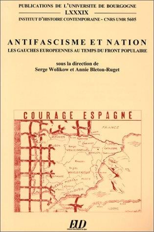 Antifascisme et nation. Les Gauches européennes au temps du front populaire