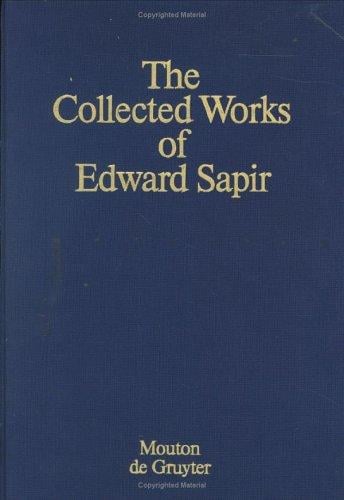 The Collected Works of Edward Sapir VIII: Takelma Texts and Grammar (Collected Works of Edward Sapir)