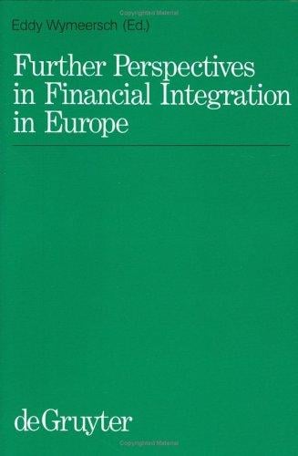 Further Perspectives in Financial Integration in Europe: Reports Presented at the Brussels Meeting of the International Faculty for Corporate Market