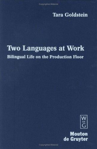 Two languages at work: bilingual life on the production floor